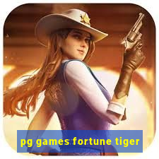 pg games fortune tiger